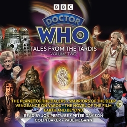 Book cover of Doctor Who: Tales from the TARDIS: Volume 2 by Terrance Dicks, Philip Martin, Gary Russell
