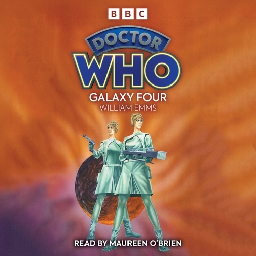 Book cover of Doctor Who: Galaxy Four by William Emms