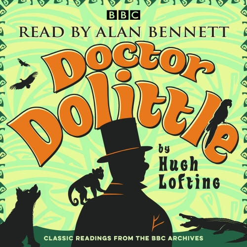 Book cover of Alan Bennett: Doctor Dolittle Stories by Hugh Lofting