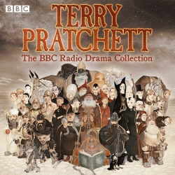 Book cover of Terry Pratchett: The BBC Radio Drama Collection by Terry Pratchett