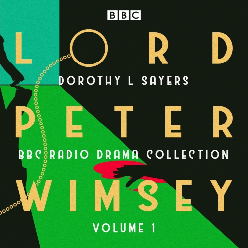 Book cover of Lord Peter Wimsey: BBC Radio Drama Collection Volume 1 by Dorothy L. Sayers