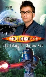 Book cover of Doctor Who: The Taking of Chelsea 426 by David Llewellyn