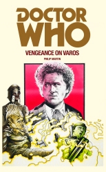 Book cover of Doctor Who: Vengeance on Varos by Philip Martin