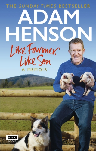 Book cover of Like Farmer, Like Son by Adam Henson