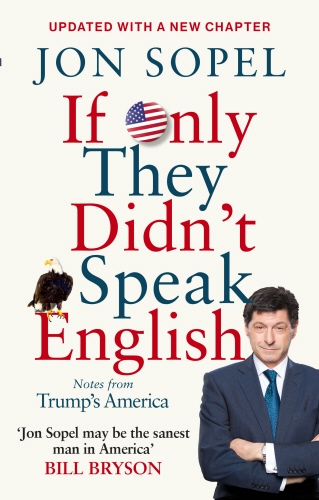 Book cover of If Only They Didn't Speak English by Jon Sopel