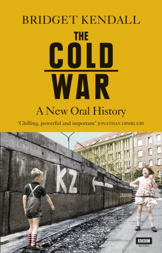 Book cover of The Cold War by Bridget Kendall