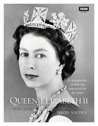 Book cover of Queen Elizabeth II: A Celebration of Her Life and Reign in Pictures by David Souden