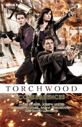 Book cover of Torchwood: Consequences by James Moran, Joseph Lidster, Andrew Cartmel, Sarah Pinborough, David Llewellyn