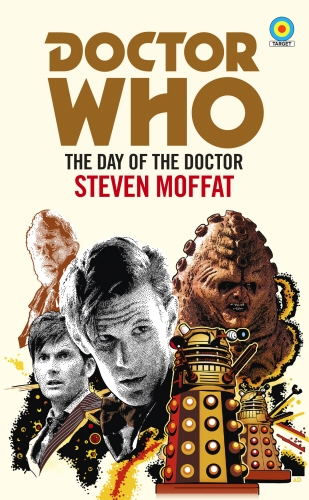 Book cover of Doctor Who: The Day of the Doctor (Target Collection) by Steven Moffat