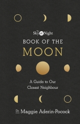 Book cover of The Sky at Night: Book of the Moon – A Guide to Our Closest Neighbour by Maggie Aderin-Pocock
