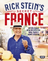 Book cover of Rick Stein’s Secret France by Rick Stein