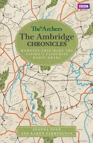Book cover of The Archers: The Ambridge Chronicles by Joanna Toye, Karen Farrington