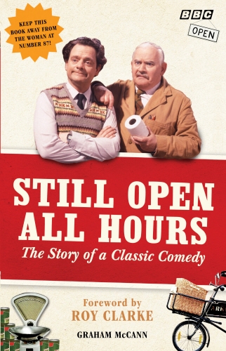 Book cover of Still Open All Hours by Graham McCann