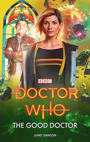 Book cover of Doctor Who: The Good Doctor by Juno Dawson