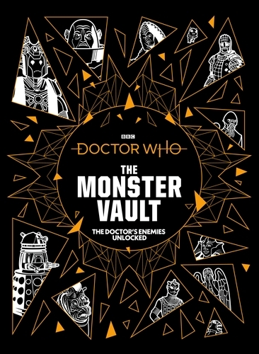 Book cover of Doctor Who: The Monster Vault by Jonathan Morris, Penny CS Andrews