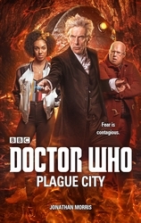 Book cover of Doctor Who: Plague City by Jonathan Morris