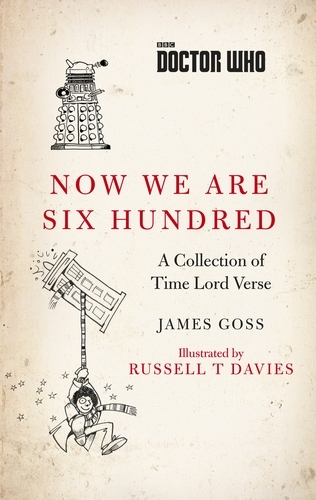Book cover of Doctor Who: Now We Are Six Hundred by James Goss