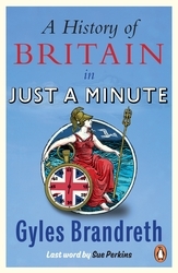 Book cover of A History of Britain in Just a Minute by Gyles Brandreth