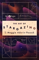 Book cover of The Sky at Night: The Art of Stargazing by Maggie Aderin-Pocock
