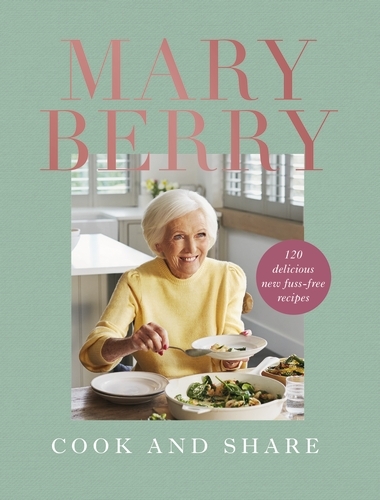 Book cover of Cook and Share by Mary Berry