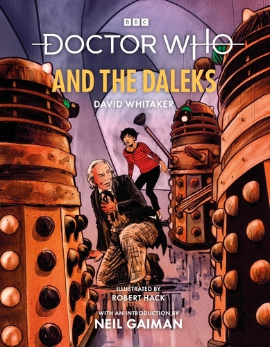 Book cover of Doctor Who and the Daleks (Illustrated Edition) by David Whitaker