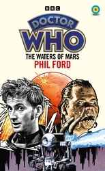 Book cover of Doctor Who: The Waters of Mars (Target Collection) by Phil Ford