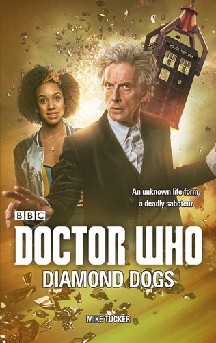 Book cover of Doctor Who: Diamond Dogs by Mike Tucker