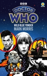 Book cover of Doctor Who: Wild Blue Yonder (Target Collection) by Mark Morris