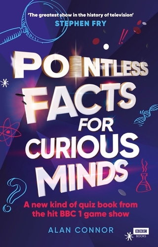 Book cover of Pointless Facts for Curious Minds by Alan Connor