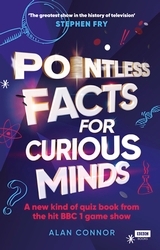Book cover of Pointless Facts for Curious Minds by Alan Connor
