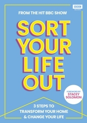 Book cover of SORT YOUR LIFE OUT by The BBC Sort Your Life Out team