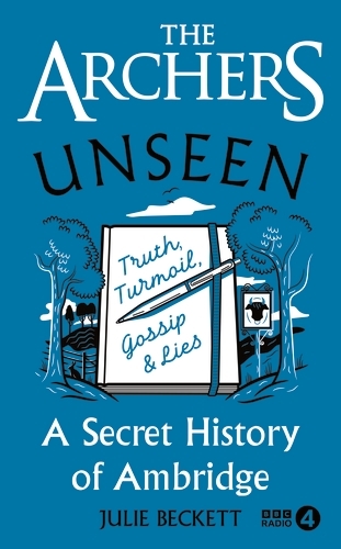 Book cover of The Archers Unseen by Julie Beckett