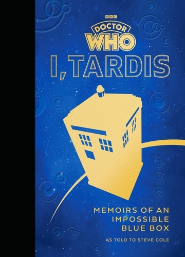 Book cover of Doctor Who: I, TARDIS by Steve Cole