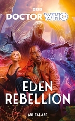Book cover of Doctor Who: Eden Rebellion by Abi Falase