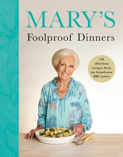 Book cover of Mary’s Foolproof Dinners by Mary Berry
