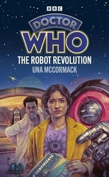 Book cover of Doctor Who: The Robot Revolution (Target Collection) by Una McCormack