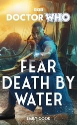 Book cover of Doctor Who: Fear Death by Water by Emily Cook