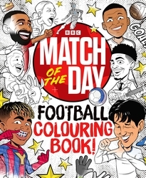 Book cover of The Match of the Day Football Colouring Book by Match of the Day Magazine