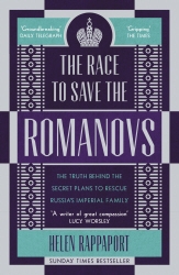 Book cover of The Race to Save the Romanovs by Helen Rappaport