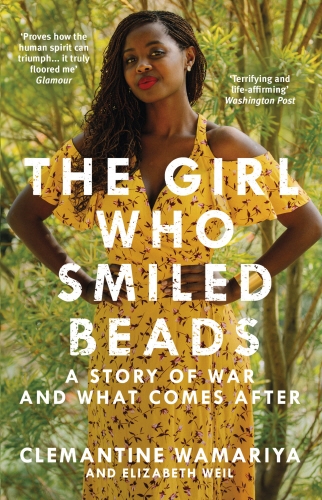 Book cover of The Girl Who Smiled Beads by Clemantine Wamariya, Elizabeth Weil