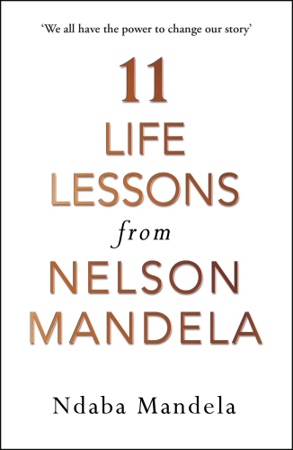 Book cover of 11 Life Lessons from Nelson Mandela by Ndaba Mandela