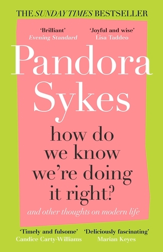 Book cover of How Do We Know We're Doing It Right? by Pandora Sykes