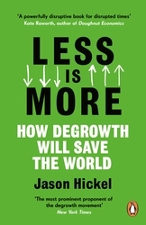 Book cover of Less is More by Jason Hickel