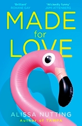 Book cover of Made for Love by Alissa Nutting