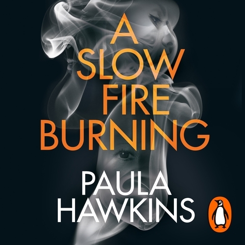 Book cover of A Slow Fire Burning by Paula Hawkins