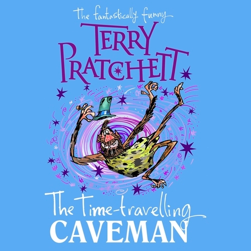 Book cover of The Time-travelling Caveman by Terry Pratchett