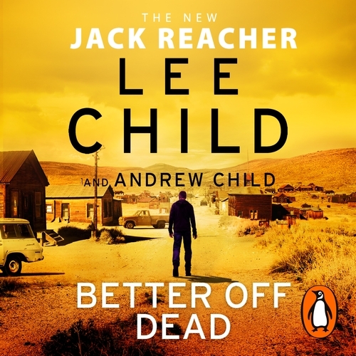 Book cover of Better Off Dead by Lee Child, Andrew Child