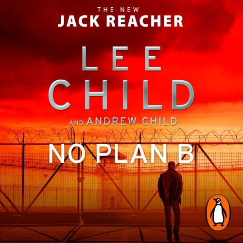 Book cover of No Plan B by Lee Child, Andrew Child