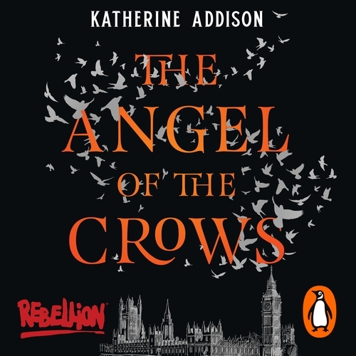 Book cover of The Angel of the Crows by Katherine Addison