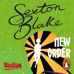 Book cover of Sexton Blake’s New Order by Mark Hodder